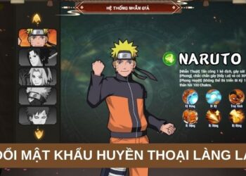 Huyền Thoại Làng Lá – Tựa Game Đỉnh Cao Và Cách Đổi Mật Khẩu